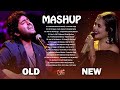 old vs new bollywood hindi mashup song 2022 [Neha Kakkar VS Arijit Singh] top 12 indian songs mashup