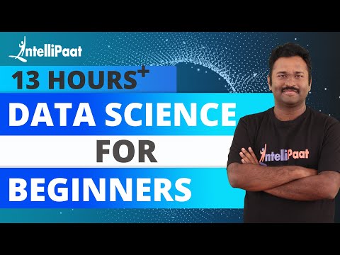 Data Science Course - Learn Data Science in 13 hours - Full Course for Beginners - Intellipaat