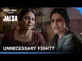 The unnecessary quarrel  jalsa  vidya balan shefali shah rohini hattangady  prime india