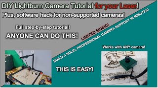 Building a Lightburn Camera Setup from Scratch! Plus Software Hack!