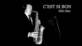 Miniatura de vídeo de "C'EST SI BON - Louis Armstrong - Alto Sax - Free score"