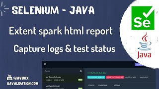 ExtentSparkReporter - send logs & test status to html report