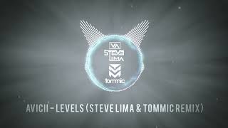 Avicii- Levels (Steve Lima & Tommic Remix) Free Download