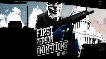 [PAYDAY 2] First Person Animation Update