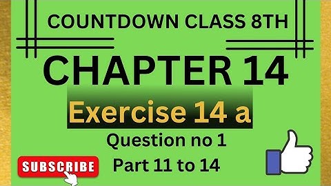 COUNTDOWN 8 | CHAPTER 14 | EXERCISE 14a | PART 11 TO 14