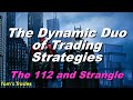 How to trade strangles and lt112 on futures  the dynamic duo