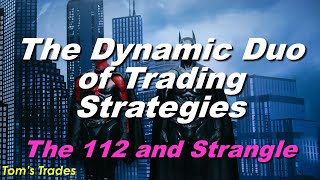 How to Trade Strangles and LT112 on Futures - The Dynamic Duo