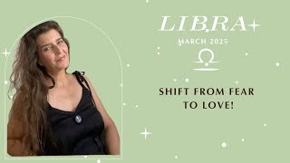 Libra March 2025 ✨SHIFT FROM FEAR TO LOVE! ✨ Sun, Moon & Rising