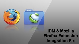 Fix IDM Extension in the Latest Firefox Updated & Easy New Fix