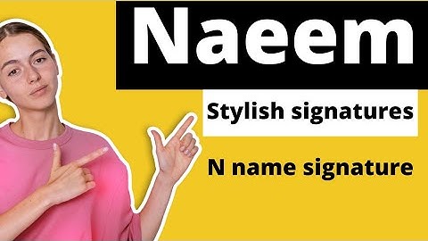 Naeem name signatures #easysignature