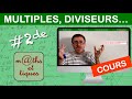 LE COURS : Multiples, diviseurs, nombres premiers - Seconde