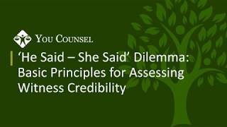 'He SaidShe Said' Dilemma: Basic Principles of Assessing Witness Credibility