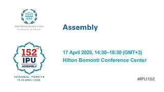 152nd IPU Assembly, 17 Apr: Assembly – PM Session (English) screenshot 5