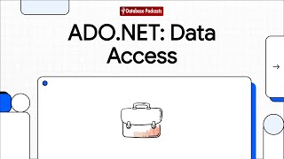 ADO.NET: Data Access in the Microsoft .NET Framework @DatabasePodcasts