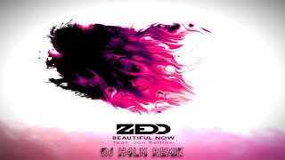 Zedd - Beautiful Now ft. Jon Bellion (DJ H4LM Remix)| Lyrics