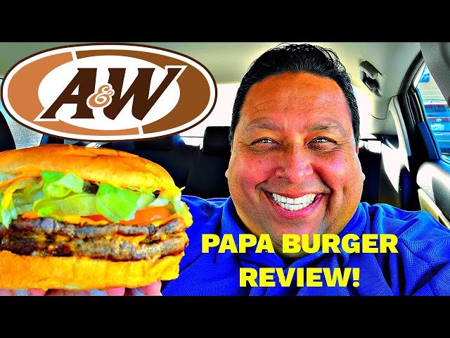 Papa Burger®  A&W Restaurants