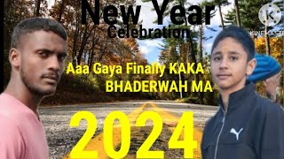 New Year Ka Celebration Krna Aaya Famous Singer Kaka || NewYear Celebration || Bhaderwah Festival ||