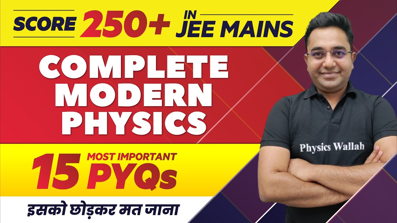 COMPLETE MODERN PHYSICS - 15 Most Important PYQs in 1 Shot || JEE Main ...