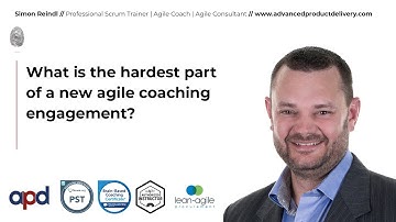What is the hardest part of a new agile coaching engagement?