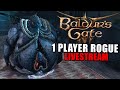 🔴 Baldur&#39;s Gate 3 - 1 Player Solo Rogue Act 2 Again