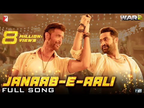 Janaab-e-Aali | Full Song | WAR 2 | Hrithik Roshan, NTR | Pritam, Sachet Tandon, Saaj Bhatt, Amitabh