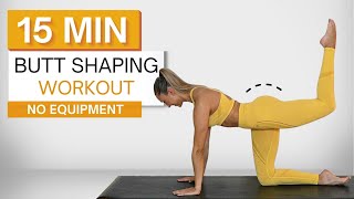 15 min BUTT SHAPING WORKOUT | No Equipment | No Squats | Glute Activation