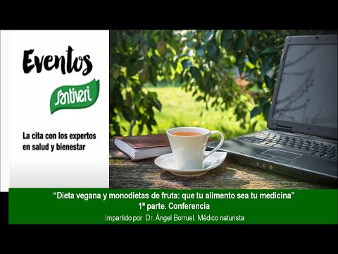 Dieta vegana y monodietas de fruta. Dr. Borruel. Conferencia