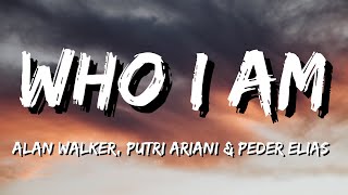 Alan Walker, Putri Ariani & Peder Elias - Who I Am (Lyrics)