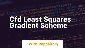 cfd least squares gradient scheme