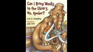 Can I Bring Woolly to the Library, Ms  Reeder? | Book Read Aloud