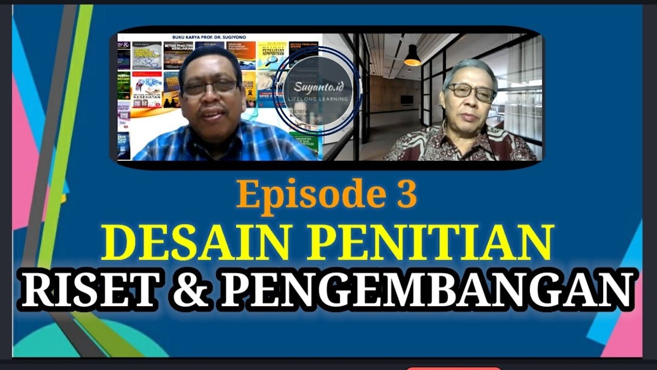 Prof. Dr. Sugiyono, M.Pd.: Langkah-Langkah dalam R&D - Episode 3 - Suyanto.id