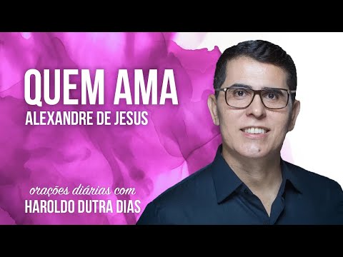 QUEM AMA