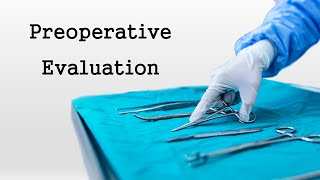 How to Perform a Preoperative Evaluation