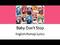 [English/Romaji Lyrics] Baby Don&#39;t Stop - Yukihana Lamy &amp;  Takane Lui (雪花ラミィ×鷹嶺ルイ)【Hololive】