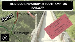 The Didcot, Newbury & Southampton Railway - Part 1 - Shawford Junction to Winchester Chesil.