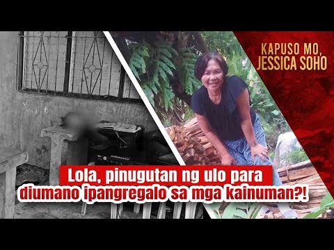 Lola, pinugutan ng ulo para diumano ipangregalo sa mga kainuman?! | Kapuso Mo, Jessica Soho