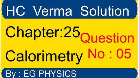 HC Verma Chapter 25 Calorimetry Question 5