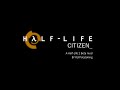 Half-Life: Citizen by RLFPotatoKing | FULL GAMEPLAY