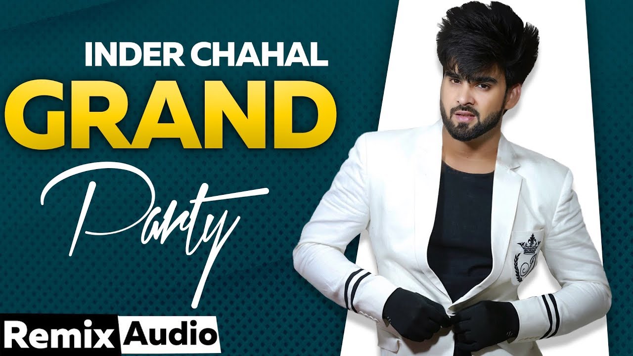 Grand Party (Audio Remix) | Inder Chahal Feat Whistle | Dj Shadow | Latest Punjabi Songs 2019