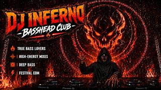 DJ INFERNO Basshead Club 🔥 Deep Bass Festival EDM Mix | High-Energy Bass Drops 2026 Vol.6