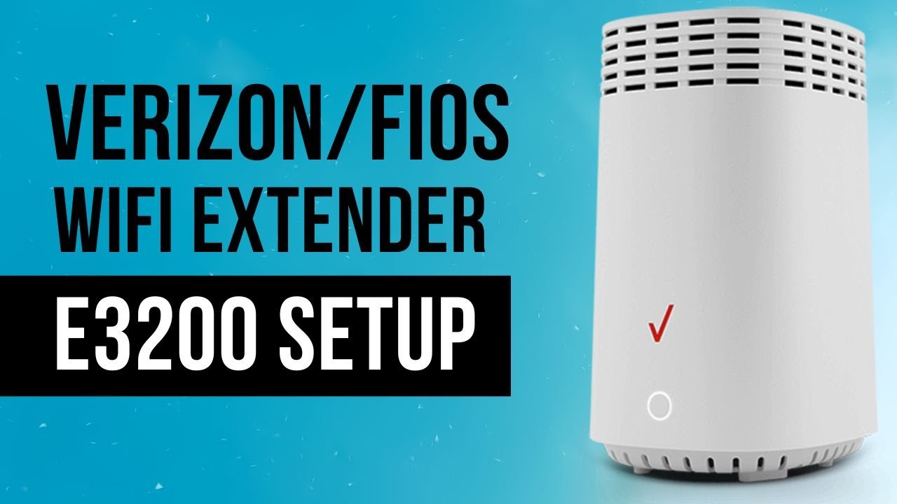 Verizon fios wifi extender e3200 setup and troubleshooting youtube