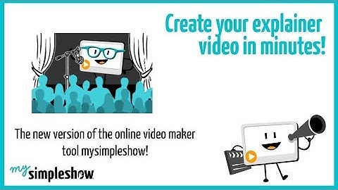 The new version of the online video maker tool mysimpleshow! - mysimpleshow