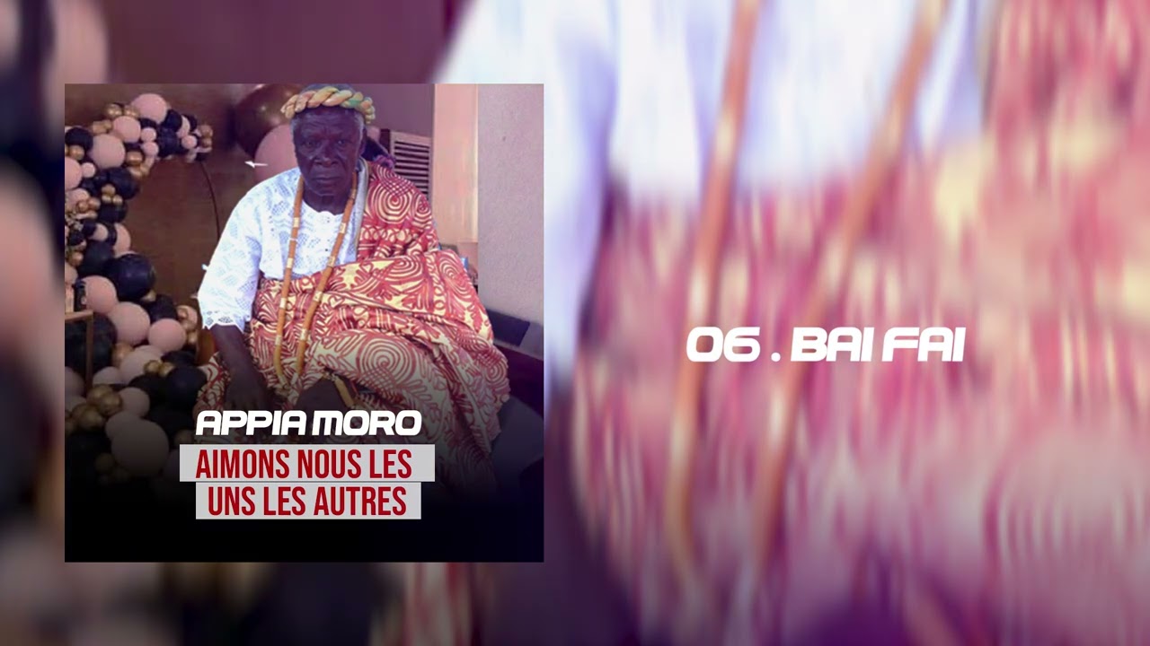 APPIA MORO - BAI FAI ( Extrait de l'album AIMONS-NOUS LES UNS LES AUTRES )