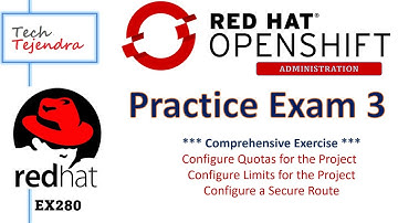 OpenShift Administration RedHat Ex280 Practice Exam - Configure Resource Quotas Limits Secure Route