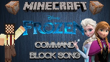 Let It Go (Frozen) - Command Block Song