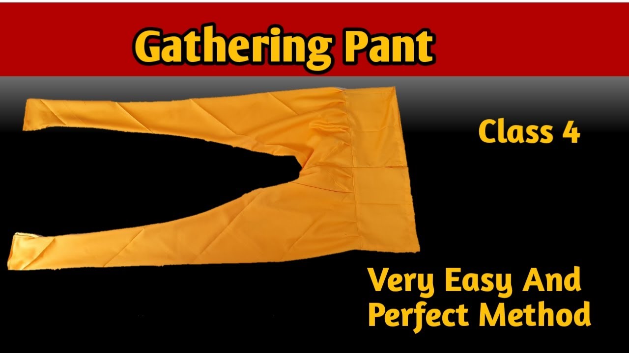 Perfect gathering pant cutting 