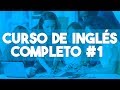 CURSO DE INGLES COMPLETO [DESDE CERO NIVEL BASICO PARA PRINCIPIANTES] ► CLASE 1 😉