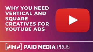 YouTube Vertical and Square Video Assets for Google Ads