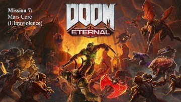 Doom Eternal Mission 7 Mars Core - NO COMMENTARY