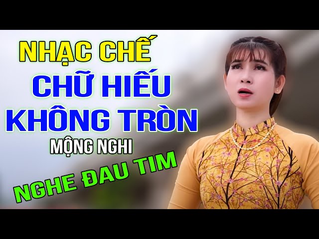 CHỮ HIẾU KHÔNG TRÒN - MỘNG NGHI [ NHẠC CHẾ - 5, 6 Đứa Con Mà Nuôi MẸ Cũng Không Xong ] class=